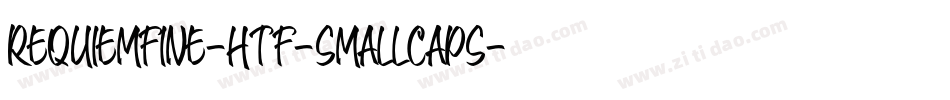 RequiemFine-HTF-SmallCaps字体转换