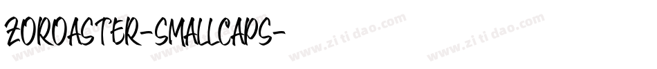 Zoroaster-SmallCaps字体转换