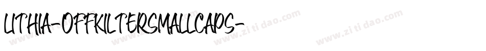 Lithia-OffKilterSmallCaps字体转换 Lithia-OffKilterSmallCaps字体转换