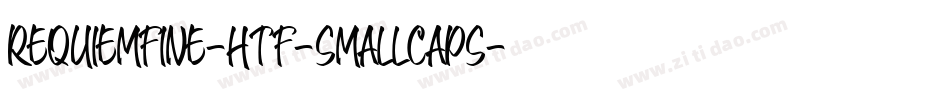 RequiemFine-HTF-SmallCaps字体转换