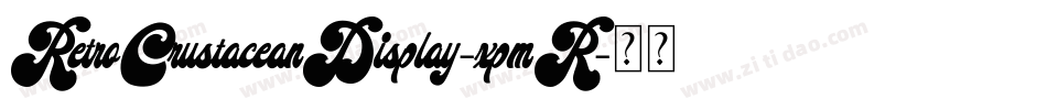 RetroCrustaceanDisplay-xpmR字体转换