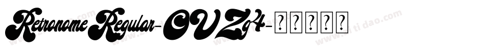 RetronomeRegular-OVZg4字体转换