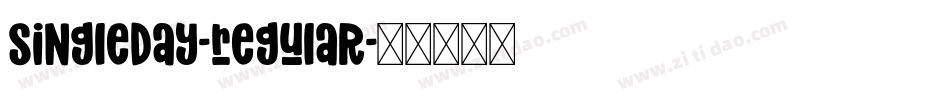 SingleDay-Regular字体转换