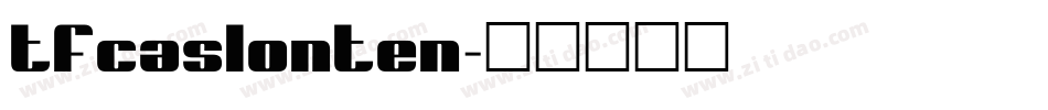 tfcaslonten字体转换