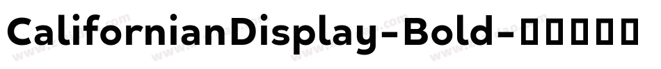 CalifornianDisplay-Bold字体转换