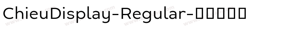ChieuDisplay-Regular字体转换
