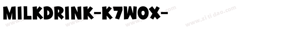 MilkDrink-K7WOX字体转换