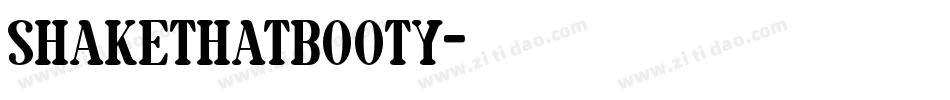 SHAKETHATBOOTY字体转换