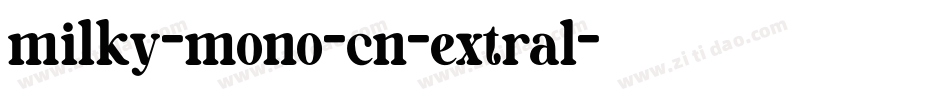 milky-mono-cn-extral字体转换