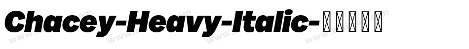 Chacey-Heavy-Italic字体转换
