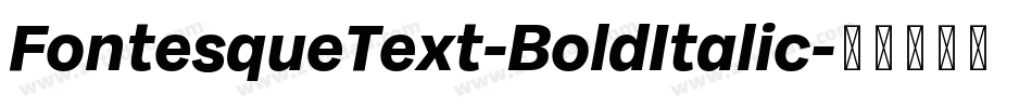 FontesqueText-BoldItalic字体转换