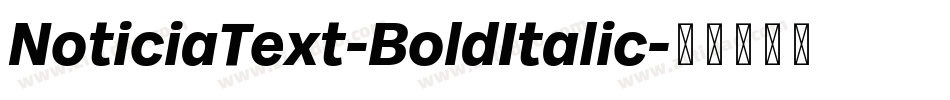 NoticiaText-BoldItalic字体转换
