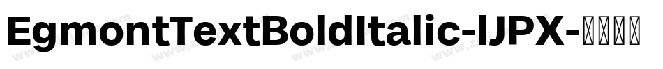 EgmontTextBoldItalic-lJPX字体转换