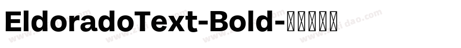 EldoradoText-Bold字体转换