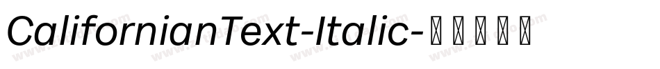 CalifornianText-Italic字体转换