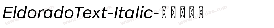 EldoradoText-Italic字体转换