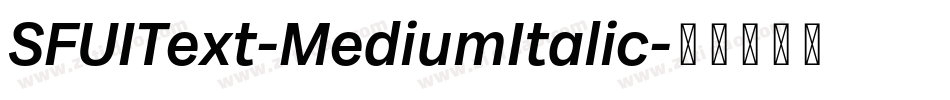SFUIText-MediumItalic字体转换