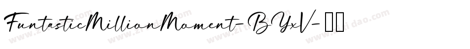 FuntasticMillionMoment-BYxV字体转换