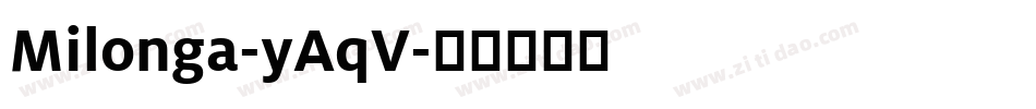 Milonga-yAqV字体转换