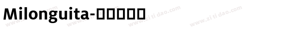 Milonguita字体转换