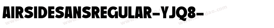 AirsideSansRegular-Yjq8字体转换
