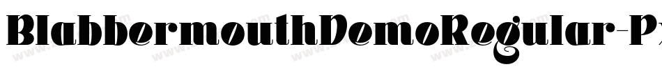 BlabbermouthDemoRegular-Px4B字体转换 BlabbermouthDemoRegular-Px4B字体转换