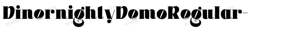 DinernightyDemoRegular字体转换 DinernightyDemoRegular字体转换