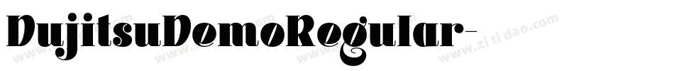 DujitsuDemoRegular字体转换 DujitsuDemoRegular字体转换