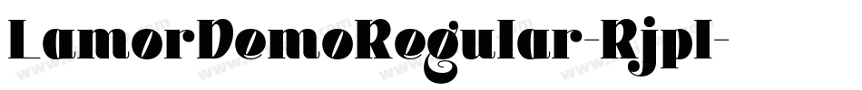 LamorDemoRegular-Rjpl字体转换 LamorDemoRegular-Rjpl字体转换