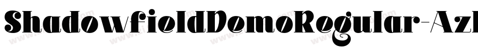 ShadowfieldDemoRegular-AzDA字体转换 ShadowfieldDemoRegular-AzDA字体转换
