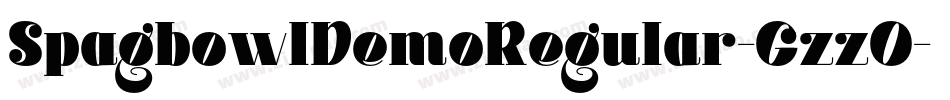 SpagbowlDemoRegular-GzzO字体转换 SpagbowlDemoRegular-GzzO字体转换