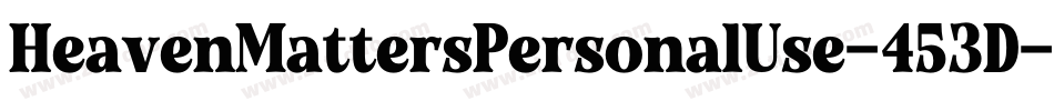 HeavenMattersPersonalUse-453D字体转换