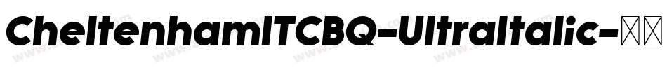 CheltenhamITCBQ-UltraItalic字体转换