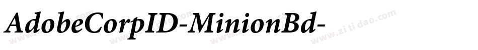 AdobeCorpID-MinionBd字体转换 AdobeCorpID-MinionBd字体转换