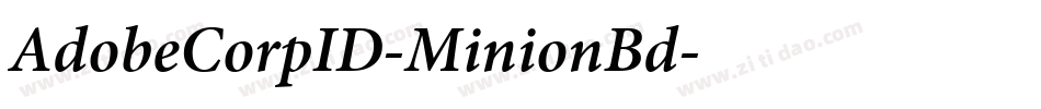 AdobeCorpID-MinionBd字体转换 AdobeCorpID-MinionBd字体转换