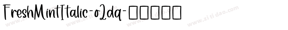 FreshMintItalic-o2dq字体转换