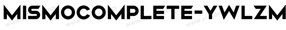 MismoComplete-ywLzm字体转换