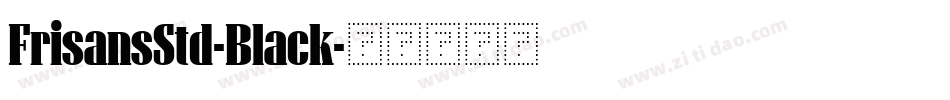 FrisansStd-Black字体转换