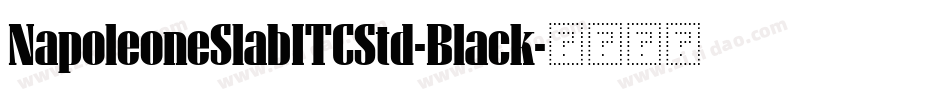 NapoleoneSlabITCStd-Black字体转换