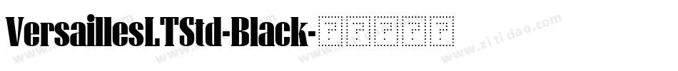 VersaillesLTStd-Black字体转换