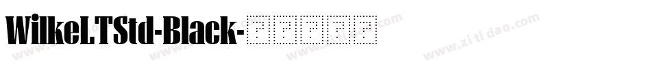 WilkeLTStd-Black字体转换