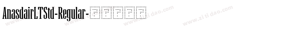 AnasdairLTStd-Regular字体转换