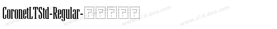 CoronetLTStd-Regular字体转换 CoronetLTStd-Regular字体转换