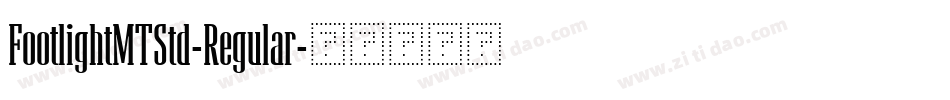 FootlightMTStd-Regular字体转换