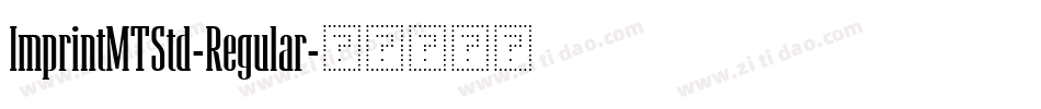 ImprintMTStd-Regular字体转换