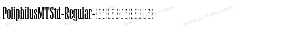 PoliphilusMTStd-Regular字体转换