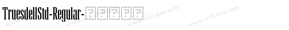 TruesdellStd-Regular字体转换