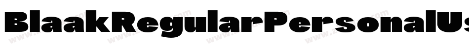 BlaakRegularPersonalUseItalic-lyXy字体转换 BlaakRegularPersonalUseItalic-lyXy字体转换