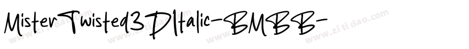 MisterTwisted3DItalic-BMBB字体转换