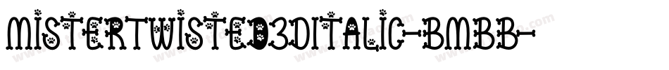 MisterTwisted3DItalic-BMBB字体转换